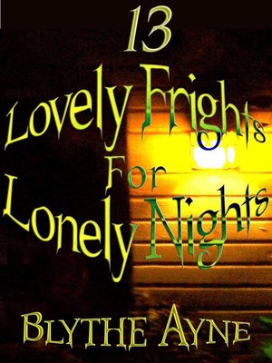 cover image of 13 Lovely Frights for Lonely Nights